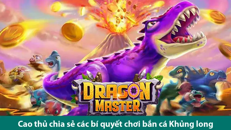 Trò chơi thợ săn Khủng long hấp dẫn cùng các bí quyết săn cá đỉnh cao